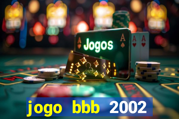 jogo bbb 2002 download android